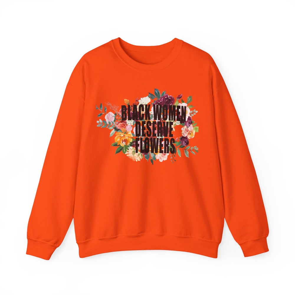 Black Women Deserve Flowers - Unisex Heavy Blend™ Crewneck Sweatshirt