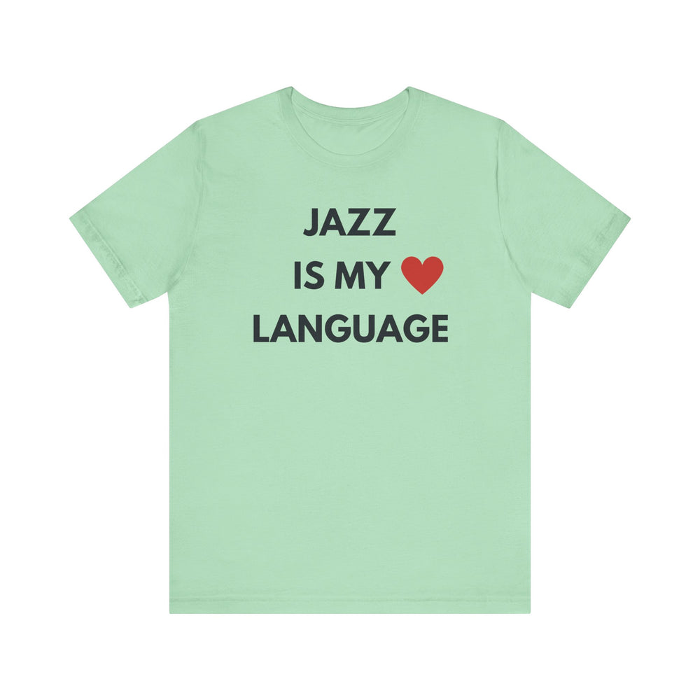 Jazz is My Love Language Unisex Tee