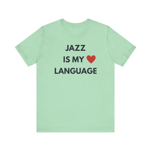 Jazz is My Love Language Unisex Tee