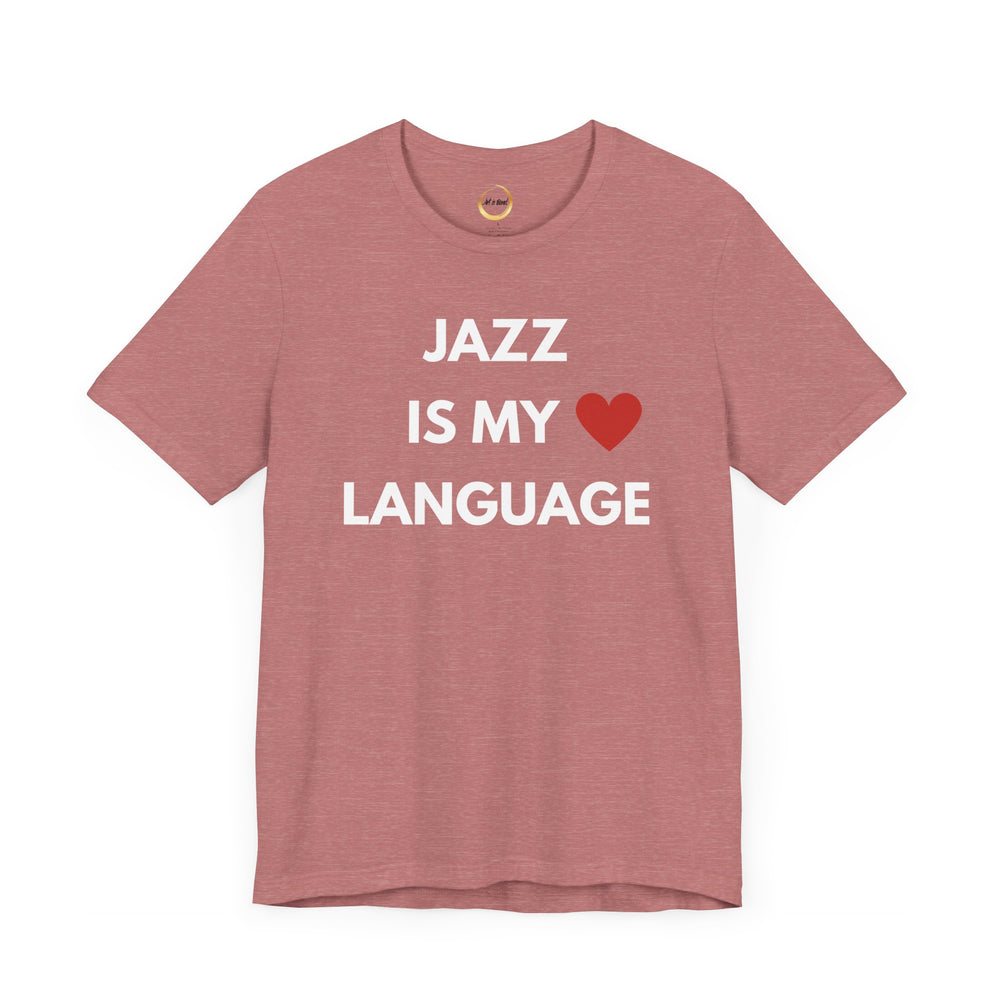 Jazz is My Love Language Unisex Tee