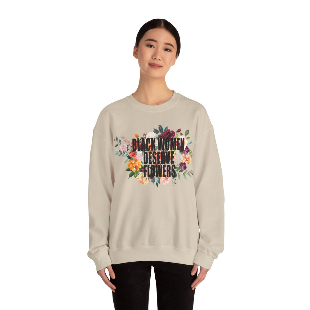 Black Women Deserve Flowers - Unisex Heavy Blend™ Crewneck Sweatshirt