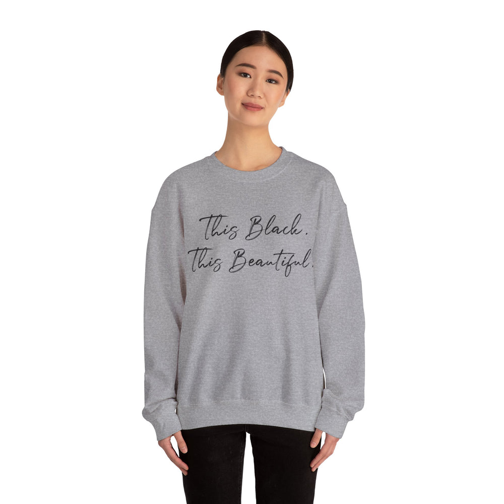 This Black. This Beautiful. Unisex Heavy Blend™ Crewneck Sweatshirt