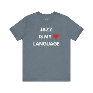 Jazz is My Love Language Unisex Tee