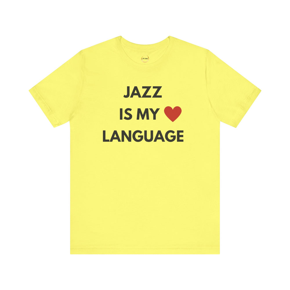 Jazz is My Love Language Unisex Tee