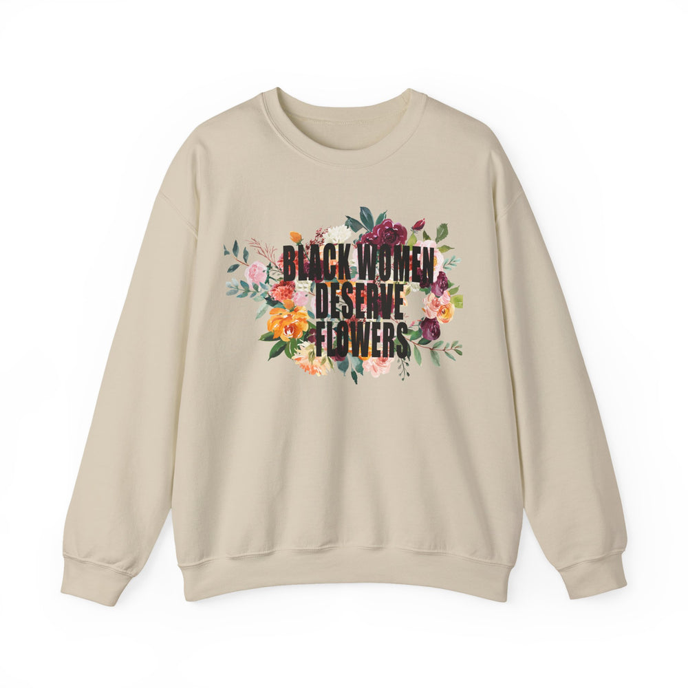 Black Women Deserve Flowers - Unisex Heavy Blend™ Crewneck Sweatshirt