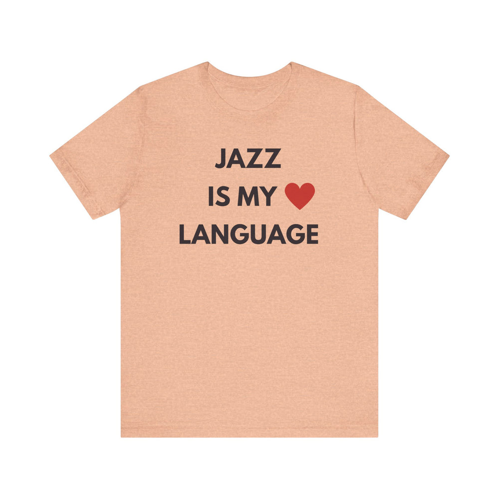 Jazz is My Love Language Unisex Tee