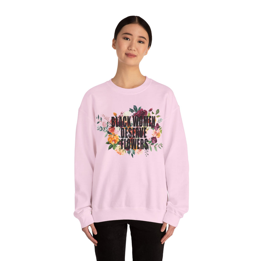 Black Women Deserve Flowers - Unisex Heavy Blend™ Crewneck Sweatshirt