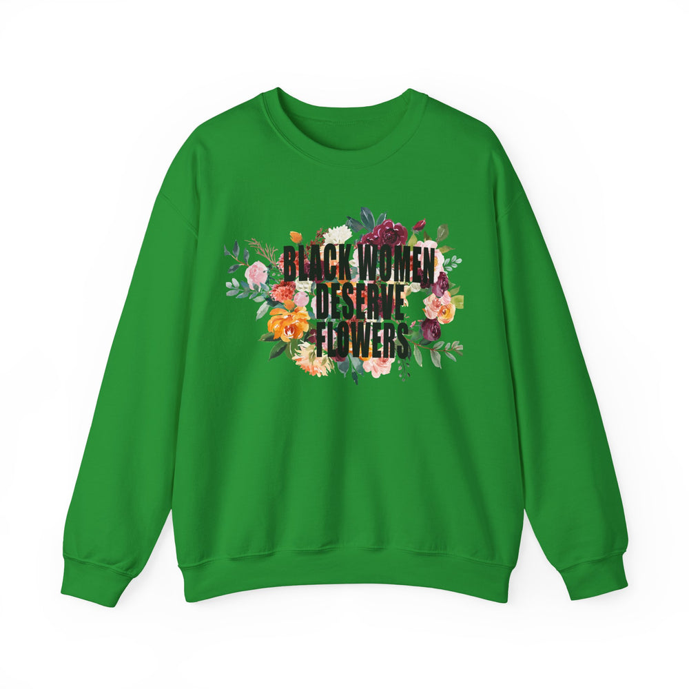 Black Women Deserve Flowers - Unisex Heavy Blend™ Crewneck Sweatshirt