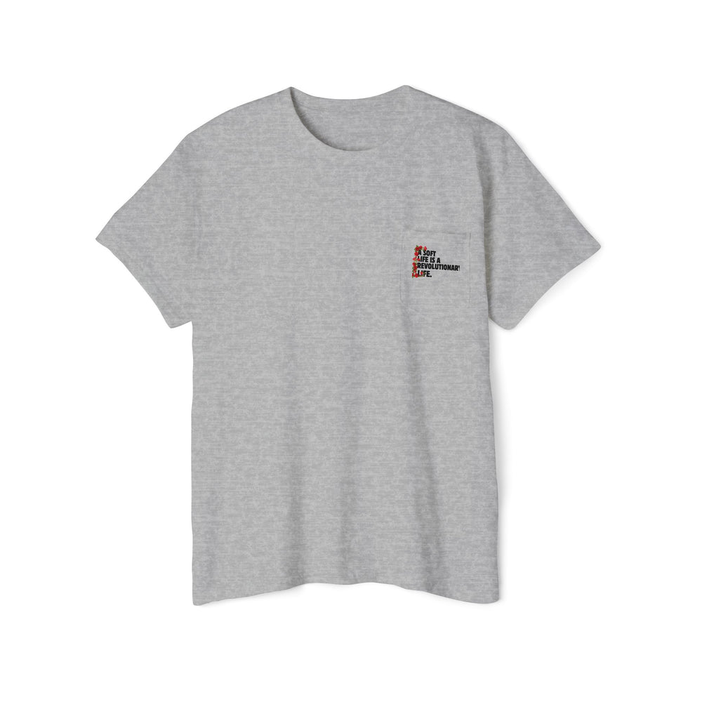 A Soft Life is Revolutionary Unisex Heavy Cotton Pocket Tee