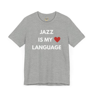 Jazz is My Love Language Unisex Tee