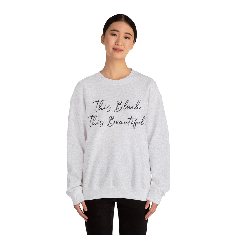 This Black. This Beautiful. Unisex Heavy Blend™ Crewneck Sweatshirt