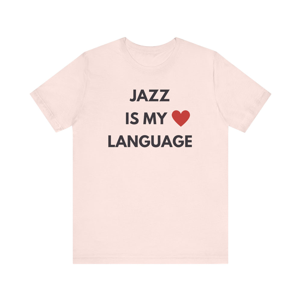 Jazz is My Love Language Unisex Tee