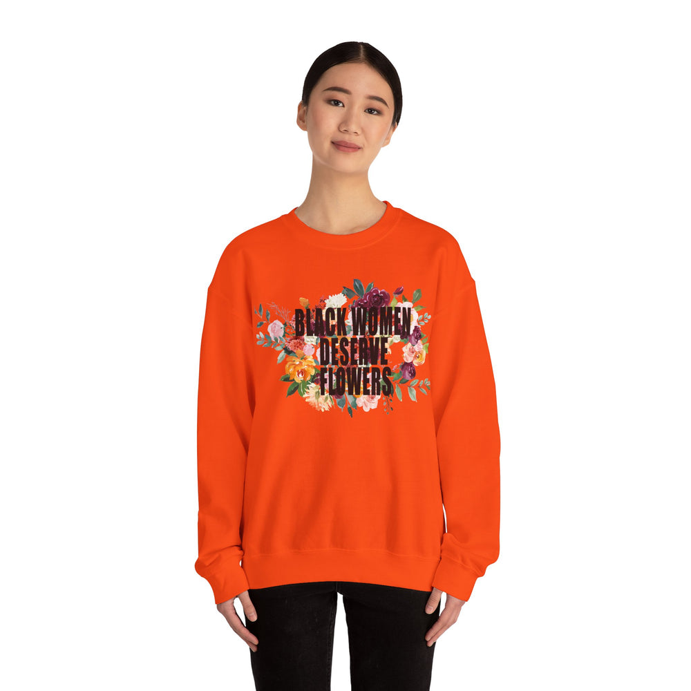 Black Women Deserve Flowers - Unisex Heavy Blend™ Crewneck Sweatshirt