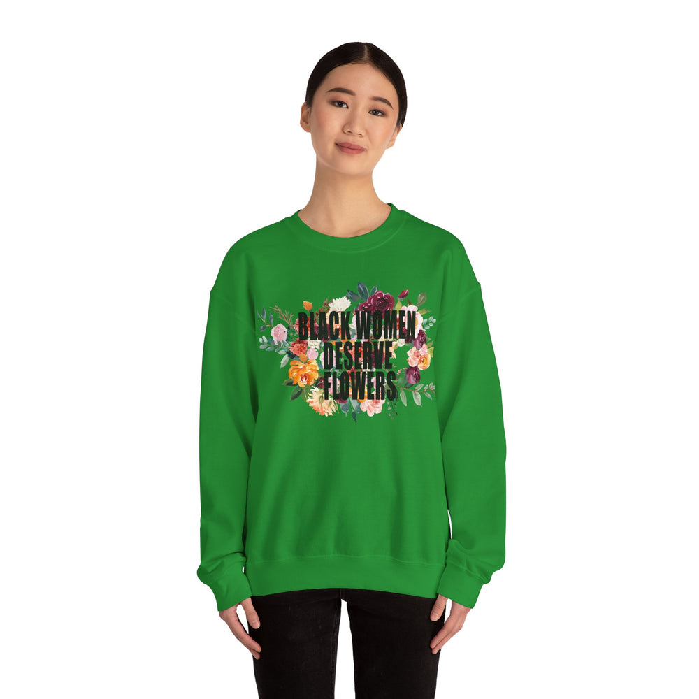 Black Women Deserve Flowers - Unisex Heavy Blend™ Crewneck Sweatshirt