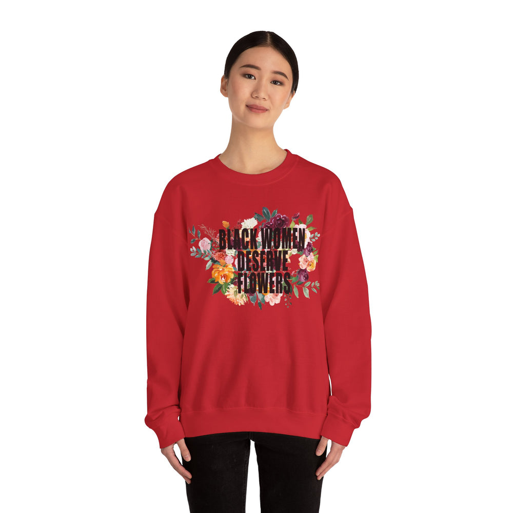 Black Women Deserve Flowers - Unisex Heavy Blend™ Crewneck Sweatshirt