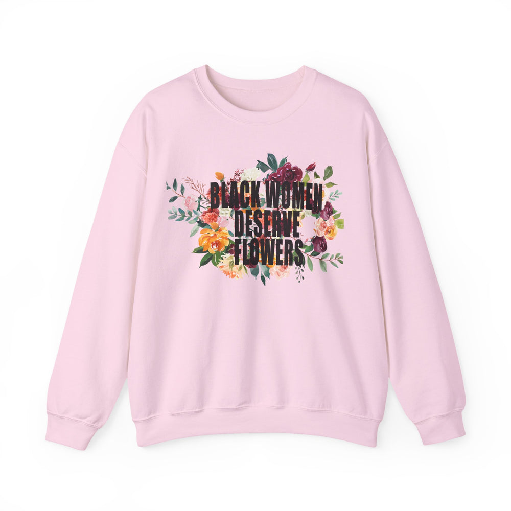 Black Women Deserve Flowers - Unisex Heavy Blend™ Crewneck Sweatshirt