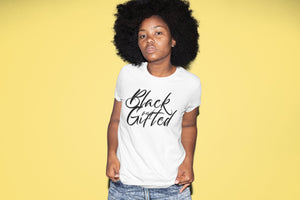 Black and Gifted Unisex and Women's Tee