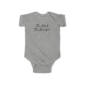 This Black. This Beautiful. Infant Fine Short Sleeve Jersey Bodysuit