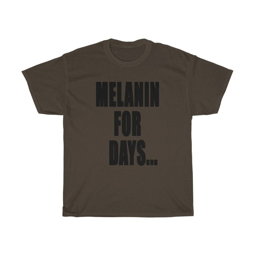 MELANIN FOR DAYS...Unisex Heavy Cotton Tee