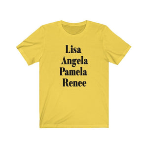 Lisa, Angela, Pamela, Renee Unisex Jersey Short Sleeve Tee