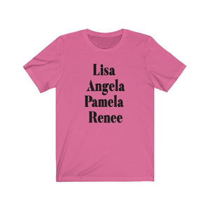 Lisa, Angela, Pamela, Renee Unisex Jersey Short Sleeve Tee