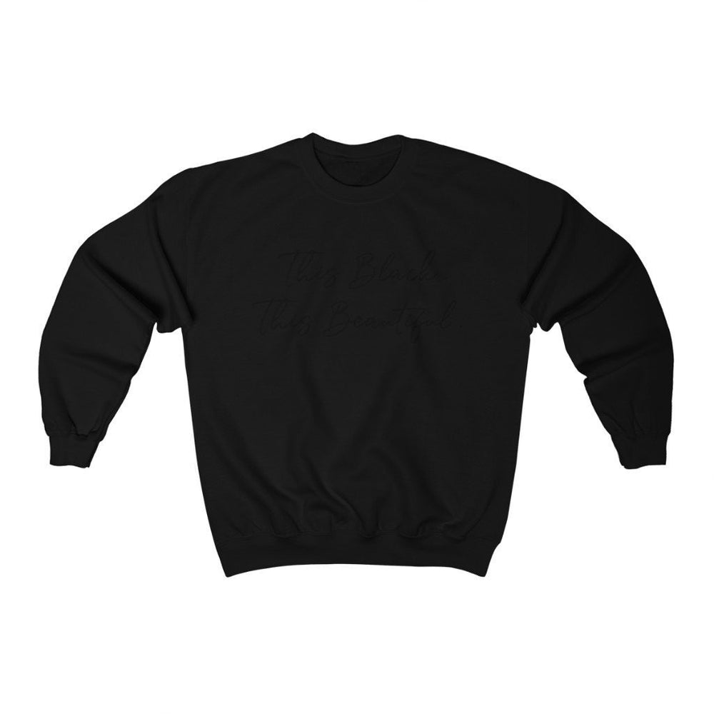 This Black. This Beautiful. Unisex Heavy Blend™ Crewneck Sweatshirt