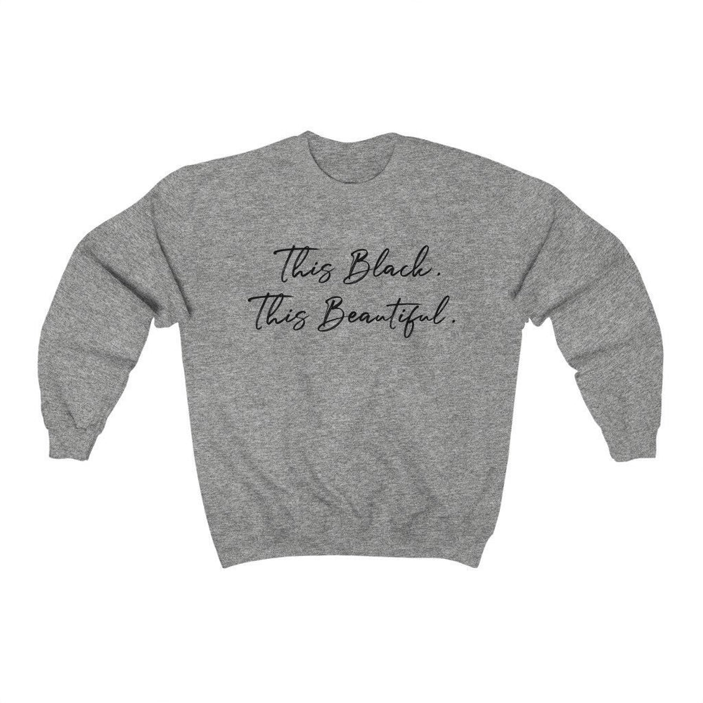 This Black. This Beautiful. Unisex Heavy Blend™ Crewneck Sweatshirt