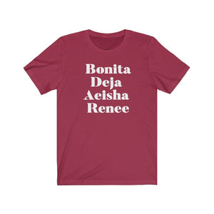 Bonita, Deja , Aeisha and Renee Unisex Short Sleeve Tee