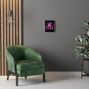 I am the Vibe Wall art
