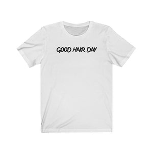 Good Hair Day - Unisex Cotton Tee