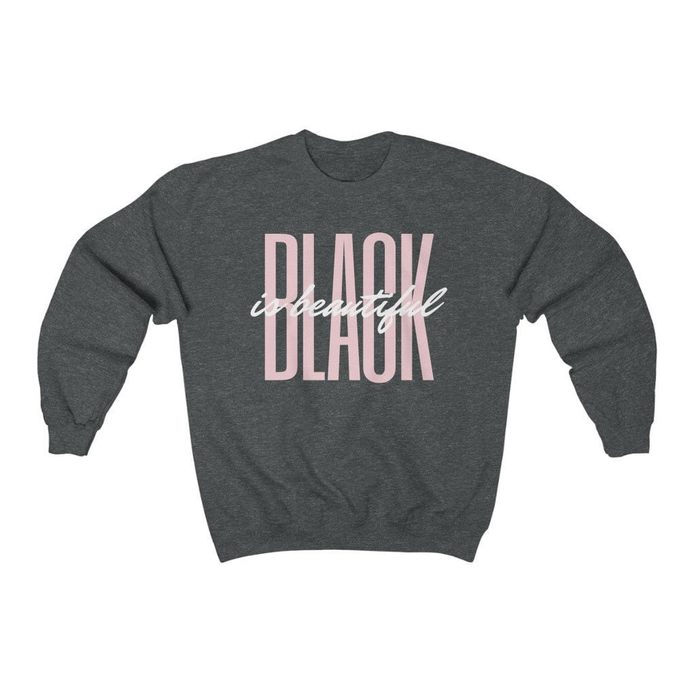 Black is Beautiful Crew Neck Sweatshirt
