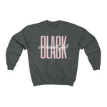 Black is Beautiful Crew Neck Sweatshirt