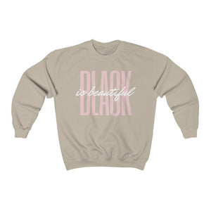 Black is Beautiful Crew Neck Sweatshirt