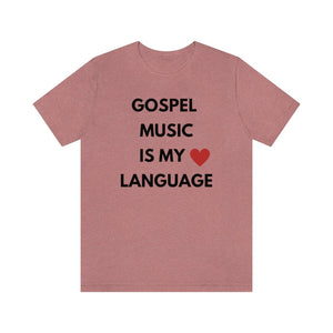 Gospel is My Love Language Unisex Tee