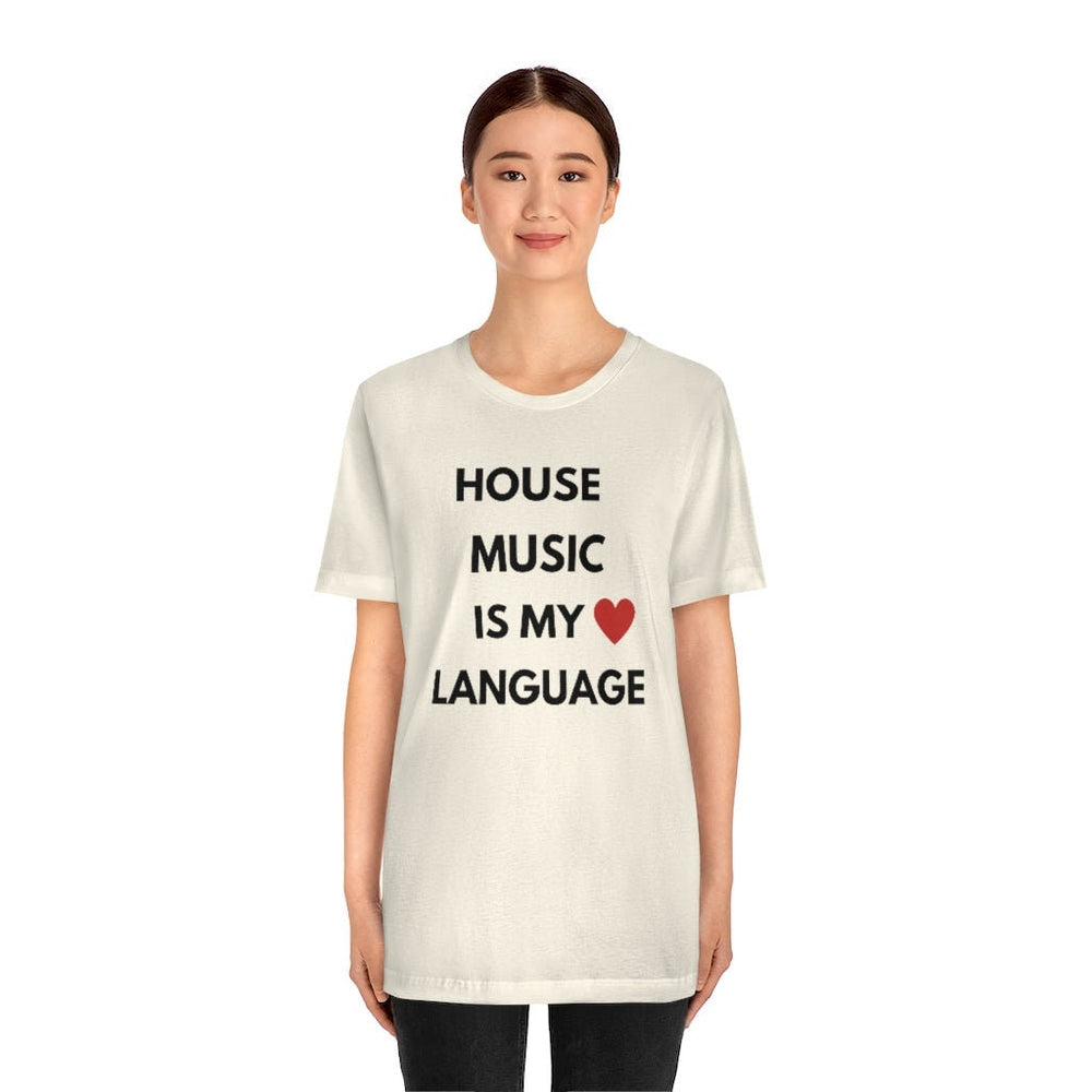 House Music is My Love Language Unisex Tee