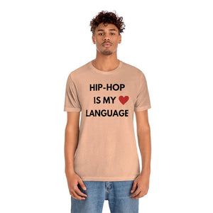Hip-Hop is My Love Language Unisex Tee