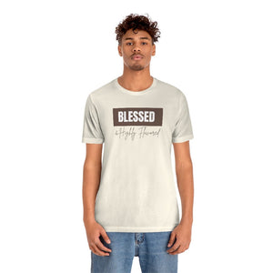 Blessed and Highly Flavored... Unisex Tee