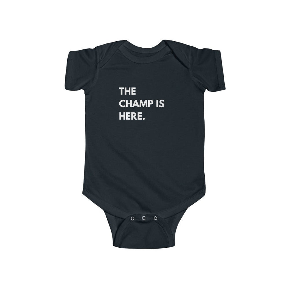 The Champ is Here! Infant Fine Jersey Bodysuit