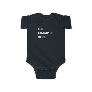 The Champ is Here! Infant Fine Jersey Bodysuit