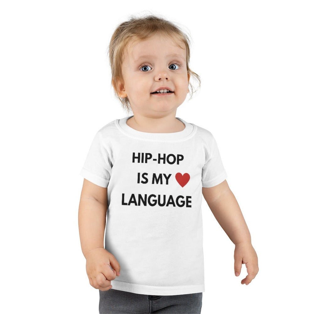 Hip Hop is My Love Language Toddler Tee.