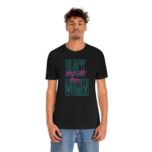 BLACK WOMEN ARE top tier Unisex Short Sleeve Tee