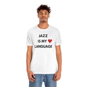 Jazz is My Love Language Unisex Tee