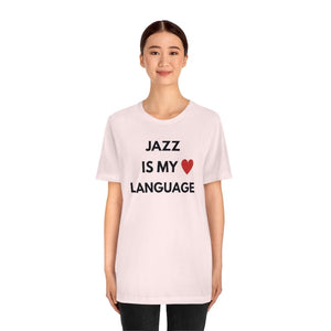 Jazz is My Love Language Unisex Tee