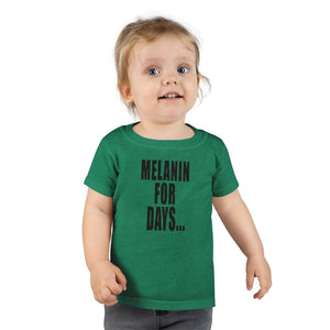 Melanin for Days Toddler Tee.