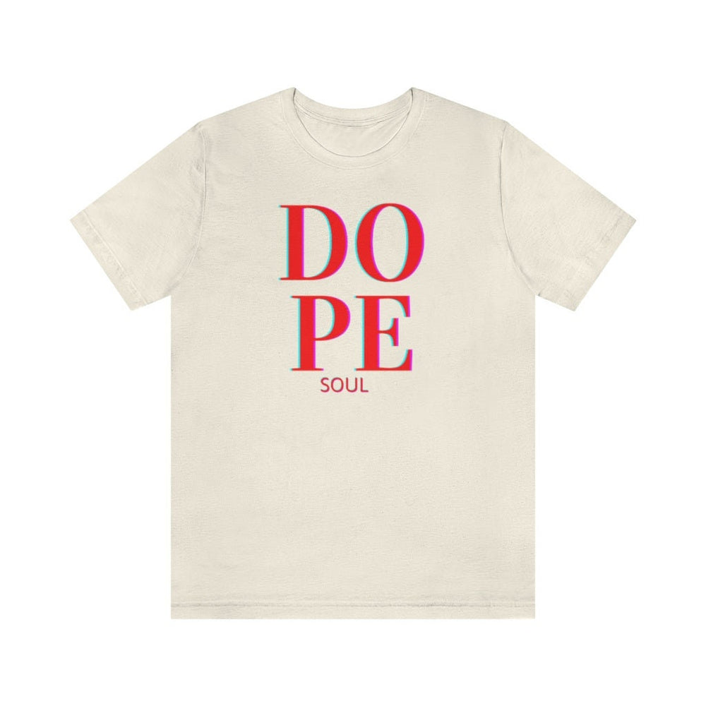 Dope Soul Tee - Unisex Tee
