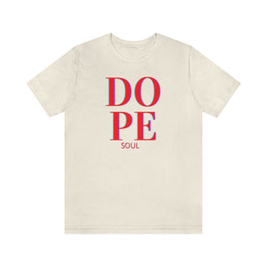 Dope Soul Tee - Unisex Tee