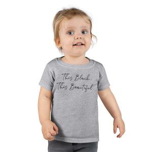 This Black This Beautiful Toddler Tee.