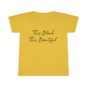This Black This Beautiful Toddler Tee.