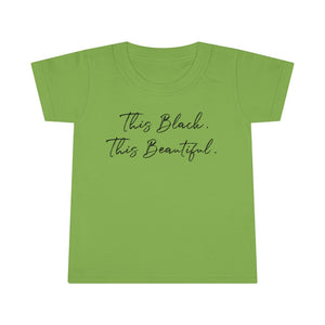 This Black This Beautiful Toddler Tee.