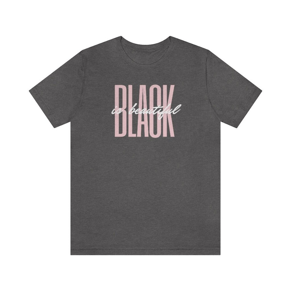 Black is Beautiful! Unisex Short Sleeve Tee